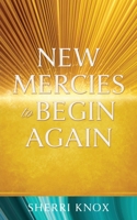 New Mercies to Begin Again 1662897480 Book Cover