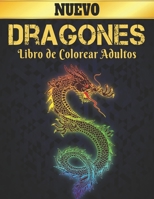 Libro de Colorear Dragones Adultos: Libro para colorear para adultos, maravilloso mundo de los dragones más hermosos del mundo, amplia variedad de ... nivel de habilidad. B09TGPV9K4 Book Cover