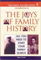 JOYS OF FAMILY HISTORY: All You Need to Start Your Family Search (Introduction to) 1903365317 Book Cover