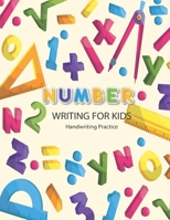 Number Writing for kids: Handwriting Practice Book For Kids Writing Page and Coloring Book: Numbers 1-10: For Preschool, Kindergarten, and Kids Ages 3+:8.5x11: 50 pages B08FP25LSV Book Cover