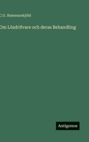Om L�sdrifvare och deras Behandling 3368216260 Book Cover