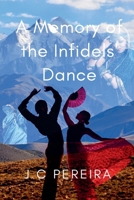 A Memory of the Infidels' Dance B0DV3LNBM8 Book Cover