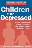 Children of the Depressed: Healing the Childhood Wounds That Come from Growing Up with a Depressed Parent 1608829642 Book Cover