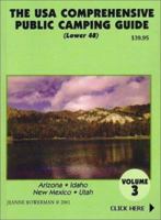 The U.S.A. Comprehensive Public Camping Guide (Lower 48), Vol. 3: Arizona, Idaho, New Mexico, Utah 0971267944 Book Cover