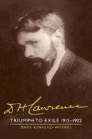 D. H. Lawrence: Triumph to Exile 19121922: The Cambridge Biography of D. H. Lawrence (D H Lawrence) 1107403006 Book Cover