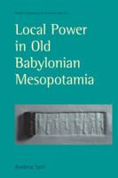 Local Power in Old Babylonian Mesopotamia 1908049006 Book Cover