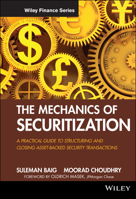 The Mechanics of Securitization: A Practical Guide to Structuring and Closing Asset-Backed Security Transactions 0470609729 Book Cover