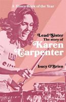 Lead Sister: The Story of Karen Carpenter: A Times Book of the Year 178870827X Book Cover