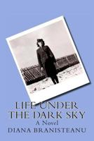 Life Under The Dark Sky 1460964314 Book Cover