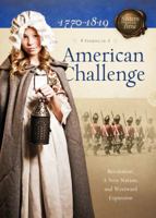 American Challenge: Revolution, A New Nation, and Westward Expansion 1616264632 Book Cover