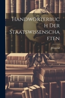 Handwörterbuch Der Staatswissenschaften (German Edition) 1022748084 Book Cover