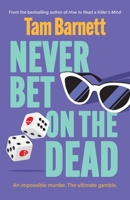 Never Bet on the Dead 1836330820 Book Cover