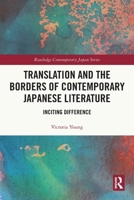 Translation and the Borders of Contemporary Japanese Literature: Inciting Difference 1032564873 Book Cover