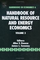 Handbook of Natural Resource and Energy Economics, Volume 3 0444878009 Book Cover