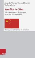 Beruflich in China: Trainingsprogramm Fur Manager, Fach- Und Fuhrungskrafte 352549050X Book Cover