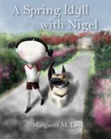 A Spring Idyll with Nigel 1976968682 Book Cover