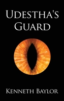 Udestha's Guard 1648040675 Book Cover