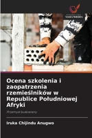 Ocena szkolenia i zaopatrzenia rzemieslników w Republice Poludniowej Afryki (Polish Edition) 6208299268 Book Cover