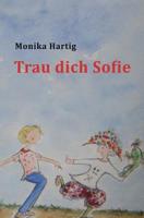 Trau dich Sofie 1505558719 Book Cover