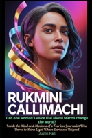 Rukmini Callimachi Can One Woman’s Voice Rise Above Fear to Change the World?: Inside the Mind and Missions of a Fearless Journalist Who Dared to Shine Light Where Darkness Reigned B0GX69F7H6 Book Cover