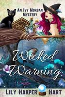 Wicked Warning 1530996082 Book Cover