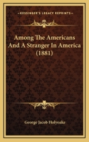 Among the Americans,: And a stranger in America 1017914605 Book Cover