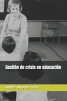 Gestión de crisis en educación (Spanish Edition) B0GZGKX9PP Book Cover