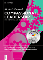 Compassionate Leadership: For Individual and Organisational Change 311076301X Book Cover