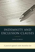 Indemnity and Exclusion Clauses 1922159670 Book Cover
