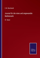 Journal für die reine und angewandte Mathematik: 57. Band 3375118120 Book Cover