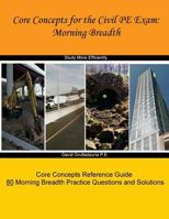 Core Concepts for the Civil PE Exam: Morning Breadth 1542350808 Book Cover