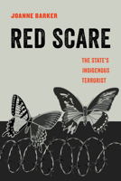 The Red Scare: The State's Indigenous Terrorist 0520303180 Book Cover