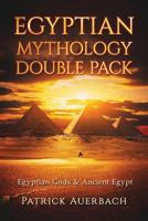 Egyptian Mythology: Egyptian Gods & Ancient Egypt 1535100346 Book Cover