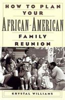 How To Plan Your African-American Family Reunion 0806520973 Book Cover