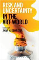 Risk and Uncertainty in the Art World 1472902904 Book Cover