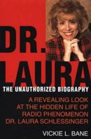 Dr. Laura: The Unauthorized Biography 0312205309 Book Cover