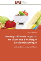 Homocysta(c)Ina(c)Mie, Apports En Vitamines B Et Risque Cardioma(c)Tabolique 3841796206 Book Cover