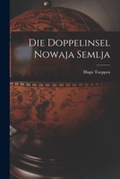 Die Doppelinsel Nowaja Semlja 1018480846 Book Cover