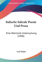 Italische Sakrale Poesie Und Prosa: Eine Metrische Untersuchung (1906) 1145051723 Book Cover