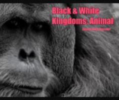 Black And White Kingdoms: Animal B0DP6NFK5J Book Cover
