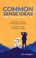 Common Sense Ideas In Growing Up 1965075738 Book Cover