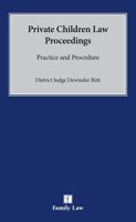Practice and Procedure in Private Children Law Proceedings 1784734969 Book Cover