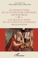 Les traductions de la littérature espagnole (XVIe-XVIIe siècle): Las traducciones de la litteratura espanola (siglos XVI-XVIII) (French Edition) 2343236488 Book Cover