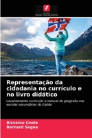 Representação da cidadania no currículo e no livro didático: Levantamento curricular e manual de geografia nas escolas secundárias do Gabão 6203381578 Book Cover