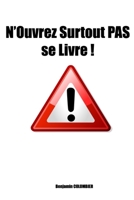 N'Ouvrez Surtout PAS se Livre ! (French Edition) B08KH3T2J2 Book Cover