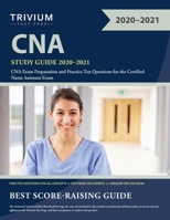 CNA Study Guide 2020-2021: CNA Exam Preparation and Practice Test Questions for the Certified Nurse Assistant Exam 1635307112 Book Cover
