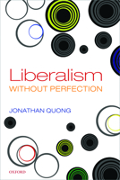 Liberalism without Perfection 0198846053 Book Cover