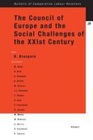 The Council of Europe and the Social Challenges of Thexxist Century (Bulletin of Comparative Labour Relations) 9041115439 Book Cover