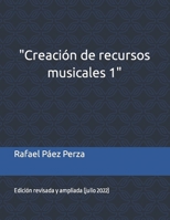 Creación de recursos musicales 1: Edición revisada y ampliada (julio 2022) B0B5KKBLHM Book Cover