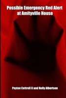 Possible Emergency Red Alert at Amityville House (Amityville Luciferian Ministry) B0FH5L2BPT Book Cover